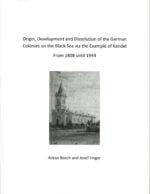 Origin, Development and Dissolution of the German Colonies on The Black Sea