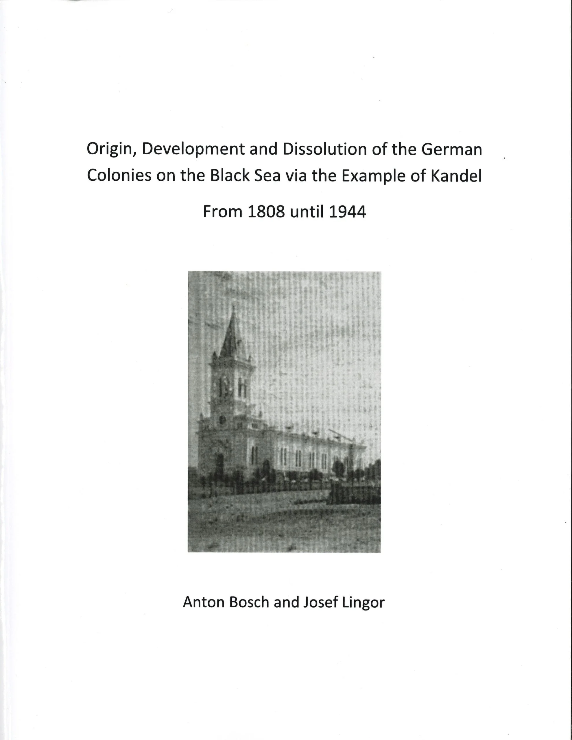 Origin, Development and Dissolution of the German Colonies on The Black Sea