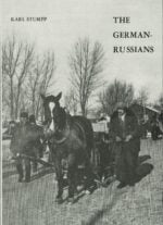 The German-Russians: Two Centuries of Pioneering