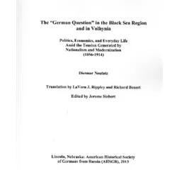The 'German Question' in the Black Sea Region and in Volhynia