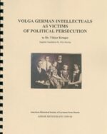 Volga German Intellectuals as Victims of Political Persecution
