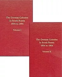 The German Colonies in South Russia 1804 to 1904 Volume 1 & 2