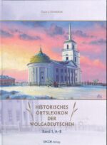 Historisches Ortslexikon der Wolgadeutschen, Band 1 (A-B)