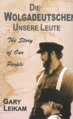Die Wolgadeutschen Unsere Leute