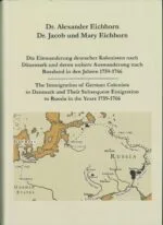 The Immigration of German Colonists to Denmark and Their Subsequent Emigration to Russia in the Years 1759-1766